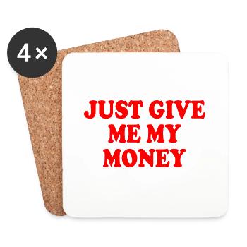 just give me my money - Dessous de verre (lot de 4) - blanc - Devant