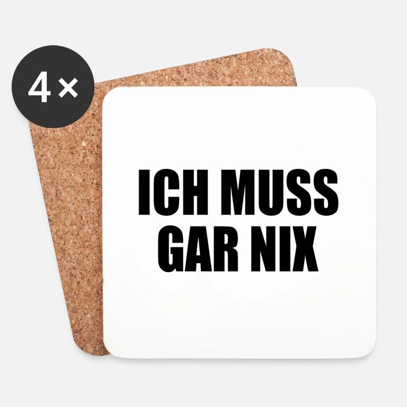 Ich muss gar nix - Untersetzer (4er-Set) - Weiß