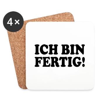 Ich bin fertig - Untersetzer (4er-Set) - Weiß - Vorne