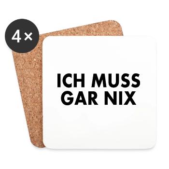 Ich muss gar nix - Untersetzer (4er-Set) - Weiß - Vorne