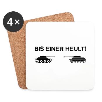 Bis einer Heult lustige Panzer Sprüche - Untersetzer (4er-Set) - Weiß - Vorne