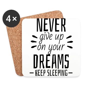 Never give up on your dreams - Keep Sleeping - Dessous de verre (lot de 4) - blanc - Devant