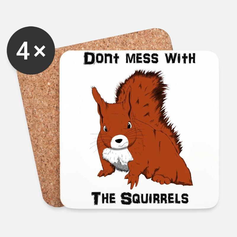 Don't Mess With The Squirrels - Coasters (set of 4) - white