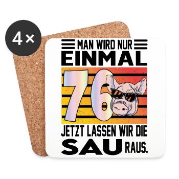 Geburtstag Sau rauslassen Alter Jahre 76 - Untersetzer (4er-Set) - Weiß - Vorne