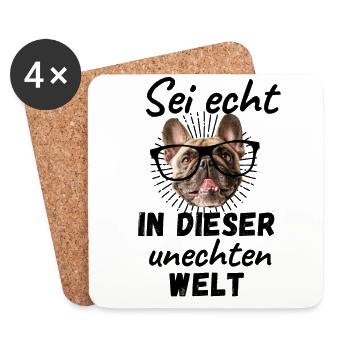 Sei ECHT in dieser UNECHTEN WELT - Untersetzer (4er-Set) - Weiß - Vorne