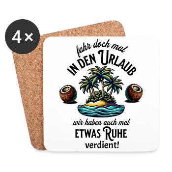 Urlaub Lustiger Spruch Schwarzer Humor Ruhe haben - Untersetzer (4er-Set) - Weiß - Vorne