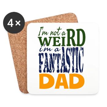 I'm not weird I'm a fantastic dad - Coasters (set of 4) - white - Front