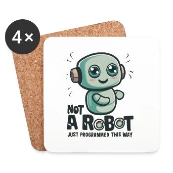 Not a Robot, Just Programmed This Way - Coasters (set of 4) - white - Front