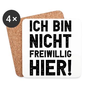 Ich bin nicht freiwillig hier lustig sarkastisch - Untersetzer (4er-Set) - Weiß - Vorne