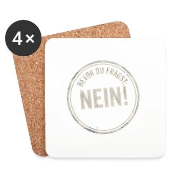 Bevor du Fragst Nein! - Untersetzer (4er-Set) - Weiß - Vorne