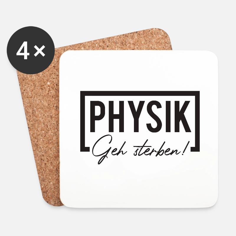 Physik Geh sterben - lustiger Spruch fürs Hassfach - Untersetzer (4er-Set) - Weiß