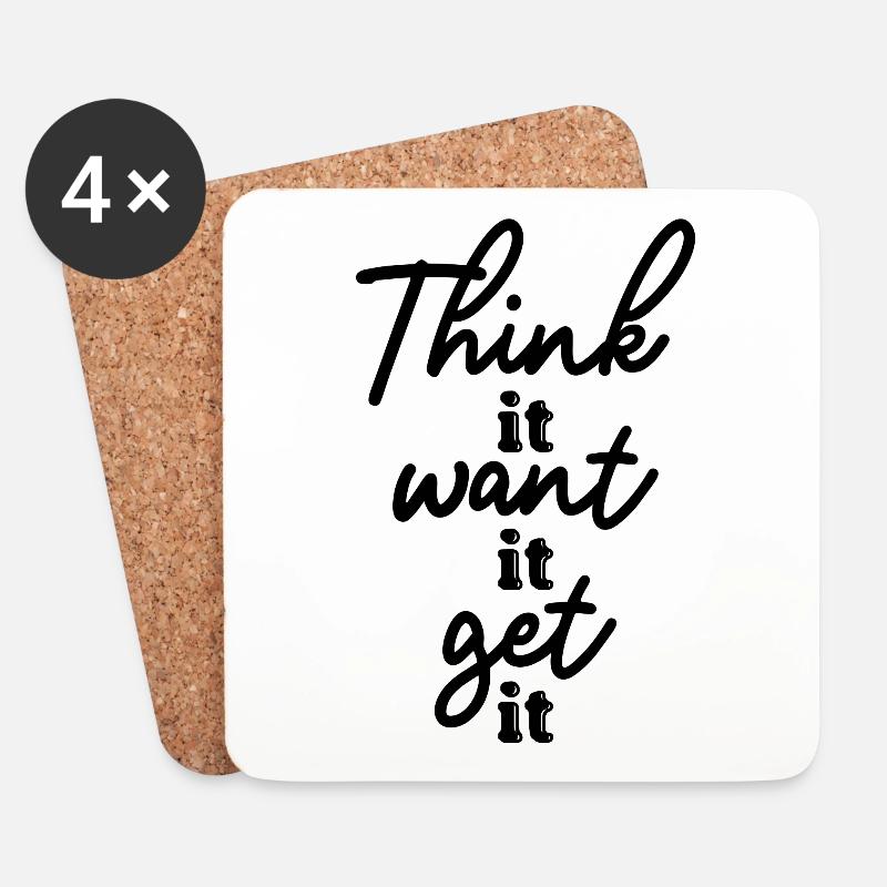 Think it Want it Get it motivation Quotes - Untersetzer (4er-Set) - Weiß