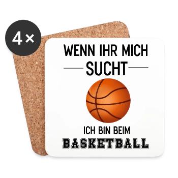 Wenn Ihr mich sucht ich bin beim Basketball Spruch - Untersetzer (4er-Set) - Weiß - Vorne