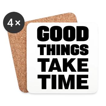 Good things take time Motivation Quotes - Coasters (set of 4) - white - Front