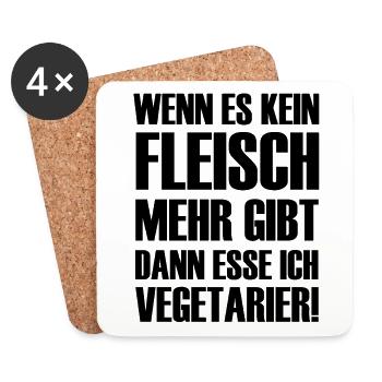 Wenn es kein Fleisch gibt esse ich Vegetarier - Untersetzer (4er-Set) - Weiß - Vorne
