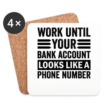 Work until your account looks like phone number - Coasters (set of 4) - white - Front