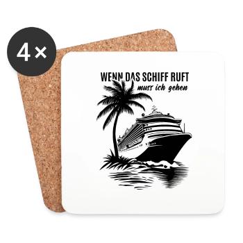 Wenn das Schiff ruft muss ich gehen - Kreuzfahrt - Untersetzer (4er-Set) - Weiß - Vorne