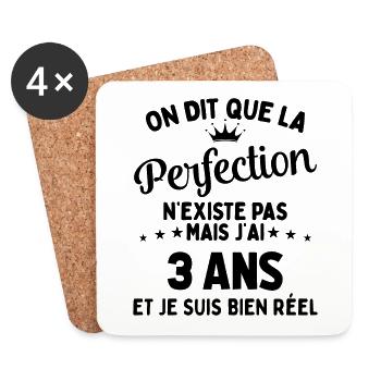 J'ai 3 Ans et je suis bien réel - perfection - Dessous de verre (lot de 4) - blanc - Devant