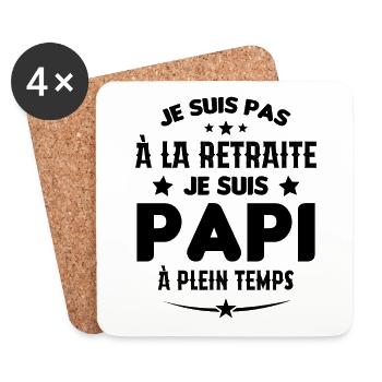 Je Suis Pas À La Retraite chui Papi À Plein Temps - Dessous de verre (lot de 4) - blanc - Devant