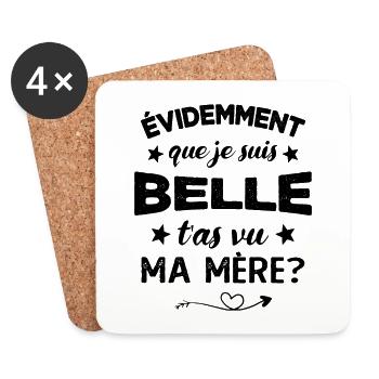 évidemment que je suis belle t'as vu ma mère - Dessous de verre (lot de 4) - blanc - Devant