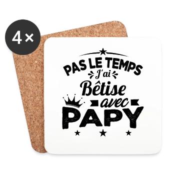 Pas le temps J'ai Bêtise Avec Papy Cadeau - Dessous de verre (lot de 4) - blanc - Devant