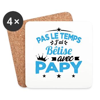 Pas le temps J'ai Bêtise Avec Papy Cadeau - Dessous de verre (lot de 4) - blanc - Devant