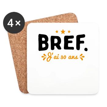 Bref J'Ai 30 Ans Cadeau d'anniversaire - Dessous de verre (lot de 4) - blanc - Devant
