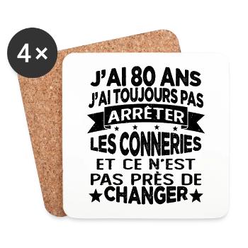 j'ai 80 ans j'ai toujour pas arrêter les conneries - Dessous de verre (lot de 4) - blanc - Devant