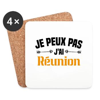 je peux pas j'ai Réunion Cadeau Humour - Dessous de verre (lot de 4) - blanc - Devant