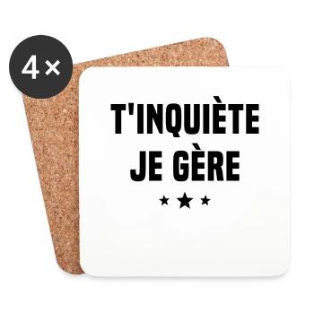 T'inquiète Je Gère Cadeau Humour - Dessous de verre (lot de 4) - blanc - Devant