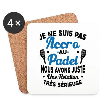 Pas Accro Au Padel Juste Relation Sérieuse - Dessous de verre (lot de 4) - blanc - Devant