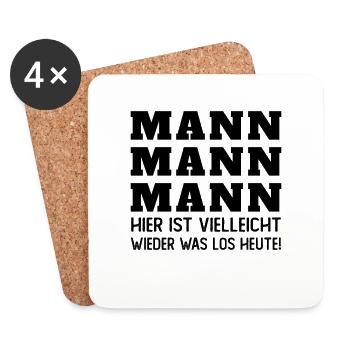 Mann Mann hier ist vielleicht wieder was los heut - Untersetzer (4er-Set) - Weiß - Vorne