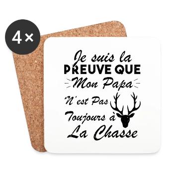 la preuve que mon papa pas toujours chasse - Dessous de verre (lot de 4) - blanc - Devant