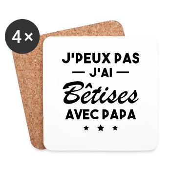 je peux pas j'ai bêtise avec papa - humour enfant - Dessous de verre (lot de 4) - blanc - Devant