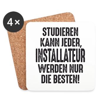 Studieren kann jeder Installateur werden nur die - Untersetzer (4er-Set) - Weiß - Vorne