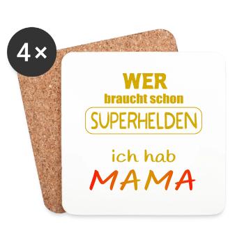 wer braucht schon Superhelden ich hab Mama - Untersetzer (4er-Set) - Weiß - Vorne