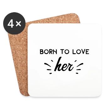 Born To Love Her - Untersetzer (4er-Set) - Weiß - Vorne