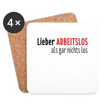 Arbeitslos Shirt Hartz 4 Arbeitslosigkeit Geschenk - Untersetzer (4er-Set) - Weiß - Vorne