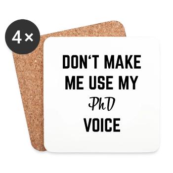 Don`t make me use my Phd Voice Doctor gift - Coasters (set of 4) - white - Front
