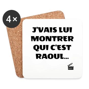 J'vais lui montrer qui c'est Raoul - Les Tontons - Dessous de verre (lot de 4) - blanc - Devant