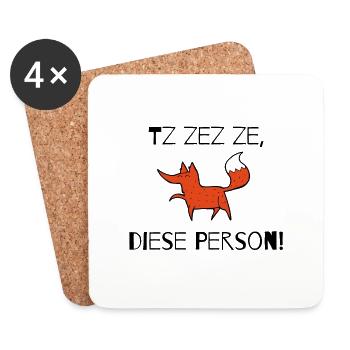 Tz zez ze, diese Person! schwarz - Untersetzer (4er-Set) - Weiß - Vorne