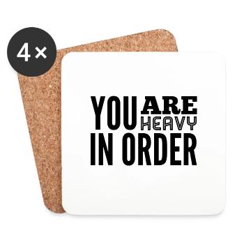 you are heavy in order - Untersetzer (4er-Set) - Weiß - Vorne