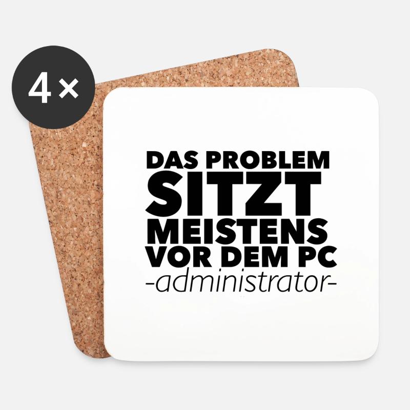 Das Problem sitzt meistens vor dem PC -Admin - Untersetzer (4er-Set) - Weiß