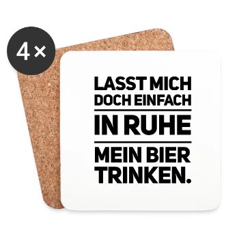 Lasst mich doch einfach in Ruhe mein Bier trinken. - Untersetzer (4er-Set) - Weiß - Vorne