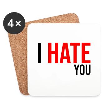 Ich hasse dich Geschenk Humor - Untersetzer (4er-Set) - Weiß - Vorne