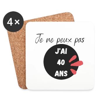 Je ne peux pas j'ai 40 ans, cadeau personnalisé - Dessous de verre (lot de 4) - blanc - Devant