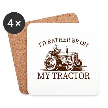 I'd rather be on my tractor farmer gift - Coasters (set of 4) - white - Front