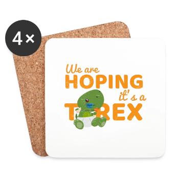 We are hoping its a T- Rex Junge Geschenkidee - Untersetzer (4er-Set) - Weiß - Vorne