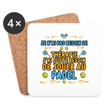 pas thérapie j'ai padel Humour cadeu padelistes - Dessous de verre (lot de 4) - blanc - Devant