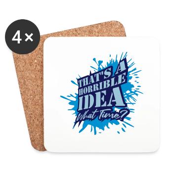 Thats a horrible Idea - Coasters (set of 4) - white - Front